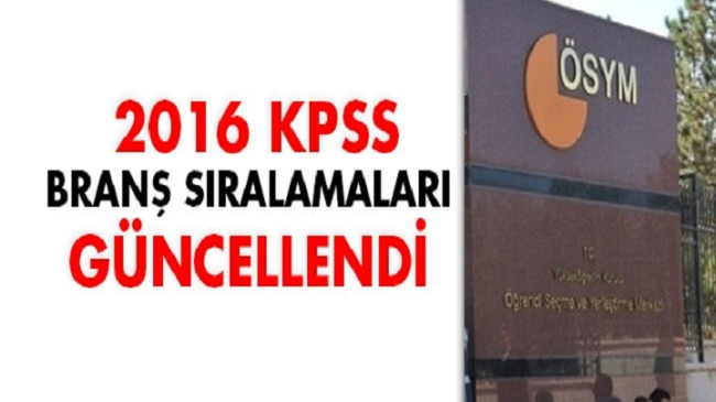 2016 KPSS branş sıralamaları güncellendi!