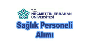 Necmettin Erbakan Üniversitesi  87 sağlık personeli alacak