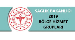 Sağlık Bakanlığı 2019 Mart-Nisan Bölge Hizmet Grupları