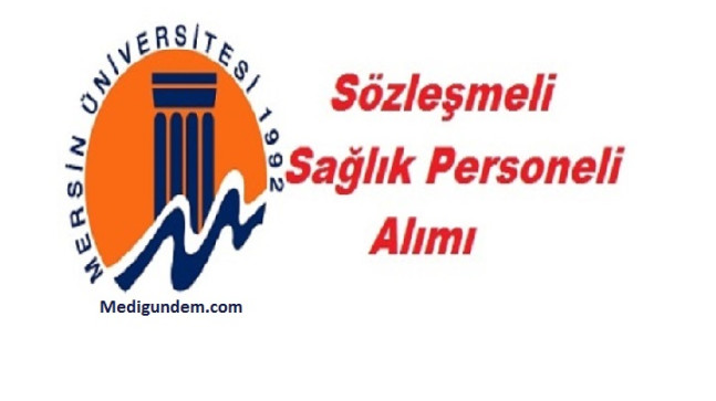 Mersin Üniversitesi Sağlık personeli alımı yapacak